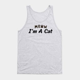 Meow I'm A Cat Tank Top